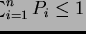 $\sum_{i=1}^n P_i \le 1$